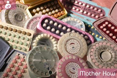 Birth Control Pills Types And Brands Of Oral Contraceptives Motherhow