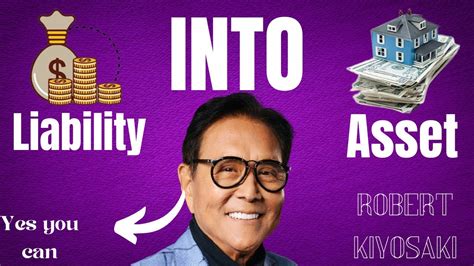 How To Convert Liability Into Assets Robert Kiyosaki YouTube