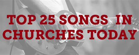 What Are the Top Songs Sung in Churches Today? | Church Answers