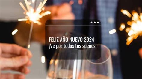 15 Frases De Feliz Año Nuevo 2024 Para Enviar Por Whatsapp En Este Día