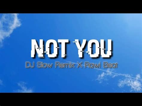 Rawi Beat Not You Slow Remix YouTube