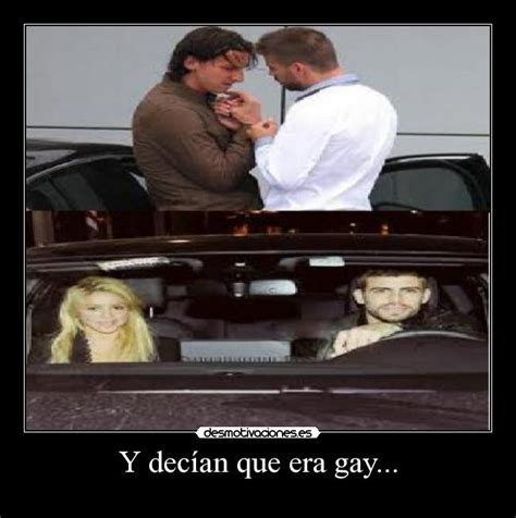 Y decían que era gay Desmotivaciones