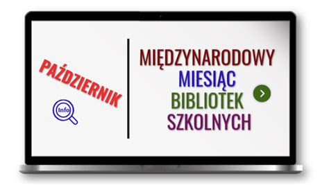 Październik Międzynarodowy Miesiąc Bibliotek Szkolnych