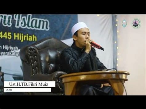 Lantunan Merdu Qori Ust H Tb Fikri Muiz Youtube