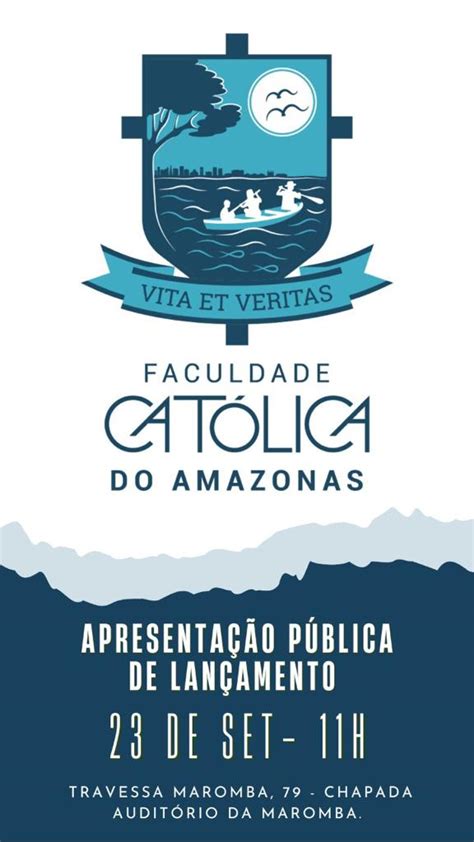 Faculdade Cat Lica Do Amazonas Ser Lan Ada Dia De Setembro