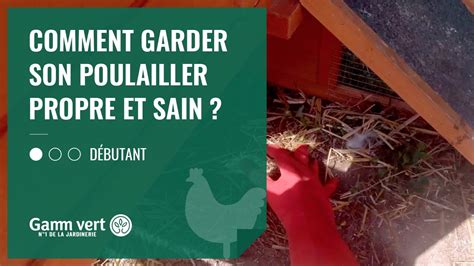 TUTO Comment Garder Son Poulailler Propre Et Sain Jardinerie Gamm