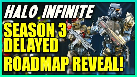 Halo Infinite Season Delayed And Roadmap Revealed Halo News Youtube