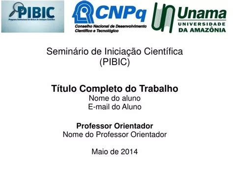 PPT Seminário de Iniciação Científica PIBIC PowerPoint Presentation