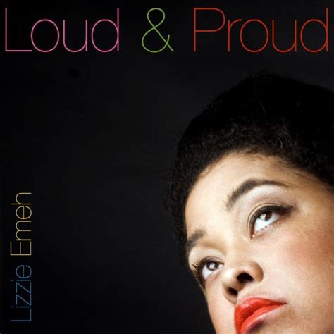 Loud And Proud By Lizzie Emeh Album Lyrics Musixmatch