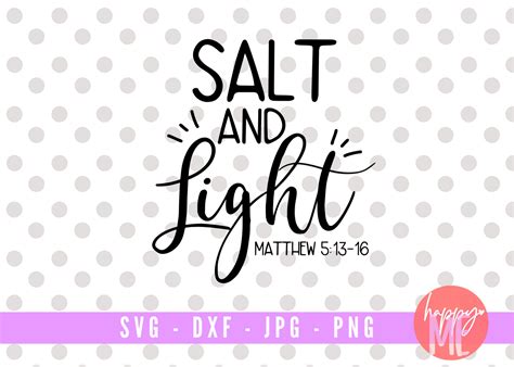 Salt And Light Matthew 5 13 16 Christian Digital Cut File Etsy