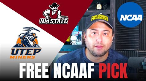 Free Ncaaf Pick New Mexico State Vs Utep Sports Betting Tips Youtube