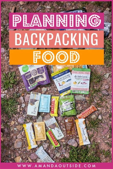 How To Plan Food For A Backpacking Trip [complete Guide] — Amanda Outside All About Planning