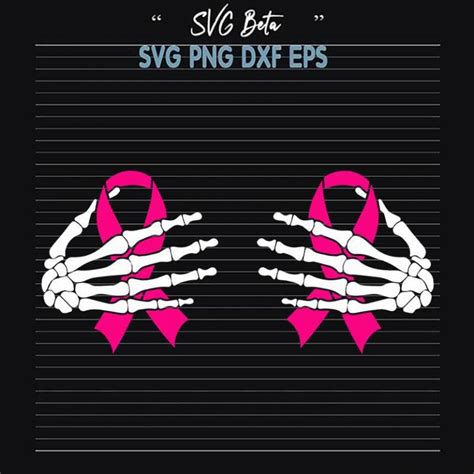 Boob Skeleton Hand On Breast Cancer Ribbon Svg Breast Cancer Skeleton Hand Svg Png Dxf Cut File