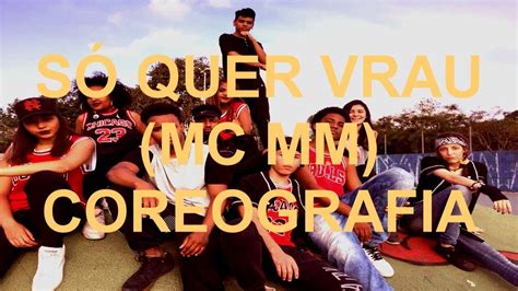 Só Quer Vrau MC MM COREOGRAFIA YouTube