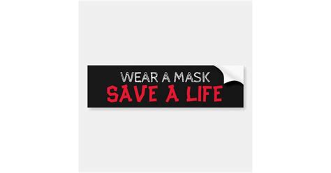 Wear A Mask Save A Life Bumper Sticker Zazzle