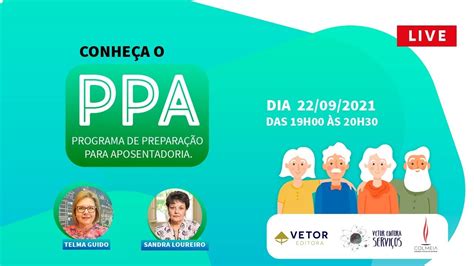 Conheça o PPA Programa de Preparação para Aposentadoria YouTube