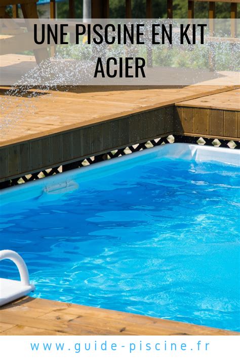 Une piscine en kit acier un investissement durable et économique pour