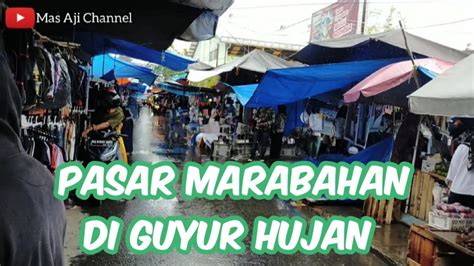 Pasar Marabahan Barito Kuala Di Guyur Hujan Youtube