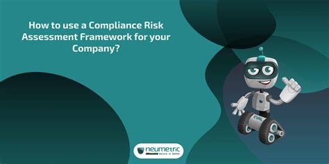 How to use a Compliance Risk Assessment Framework for your Company ...