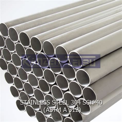 KANZEN 304 Stainless Steel SCH 40 Pipe ASTM A312 SYARIKAT LOGAM