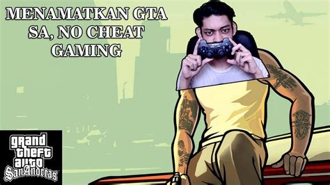 Ayo Kita Lanjutkan Pertualangan Kita Gta San Andreas Youtube