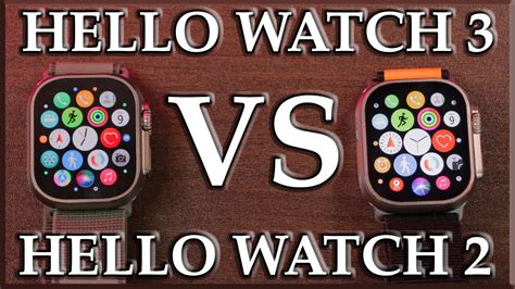 Hello Watch 3 Vs Hello Watch 2 Full Comparison Which One Is Better