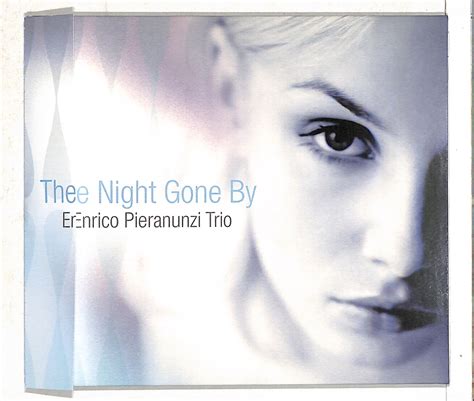 The Night Gone By Enrico Pieranunzi Trio Enrico Pieranunzi