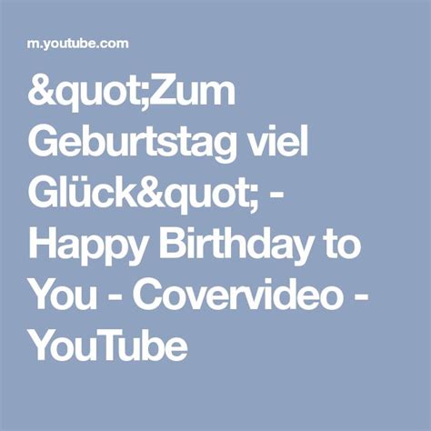 Zum Geburtstag Viel Gl Ck Happy Birthday To You Covervideo