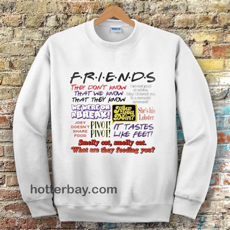 Friends TV Show Quotes Sweatshirt