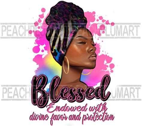 Blessed Black Woman Png Sublimation Design Endowed With Divine Favor