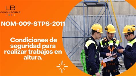 Nom Stps Condiciones De Seguridad Para Realizar Trabajos En