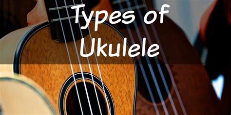 Ukulele Types