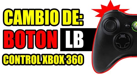 Como Cambiar El Boton Pulsador Lb Del Control De Xbox