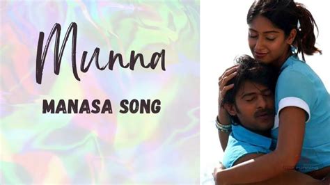 manasa nuvvunde chote cheppamma song munna  prabhas ileana