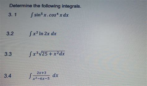 Solved Determine The Following Integrals 3 1∫sin5x⋅cos4xdx