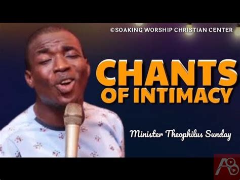 Minister Theophilus Sunday Chants Of Intimacy Tongues Chants