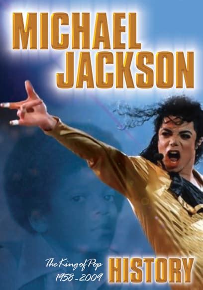 Watch Michael Jackson History The King Of Pop 2009 Free Movies Tubi