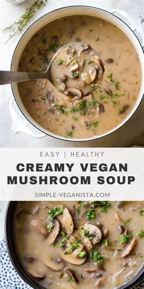 Vegan Mushroom Soup Creamy Delicious The Simple Veganista Artofit