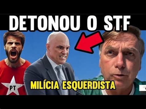 Bolsonaro DETONA O STF e Milícia Digital pedem sua PRISÃO YouTube