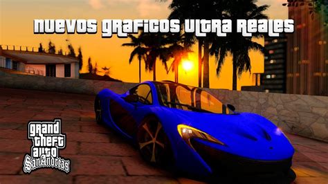 Gr Ficos Nuevos Ultra Reales Para Gta San Andreas Youtube