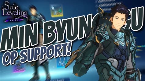 Solo Leveling Arise Min Byung Gu Is An OP Support Build How To