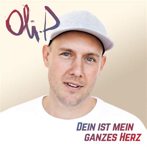 Dein Ist Mein Ganzes Herz Single By Oli P Spotify