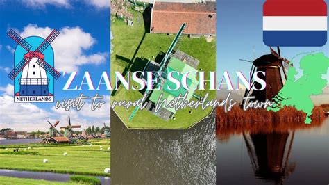 Discover Zaanse Schans NL The Ultimate Drone Walking Tour To Uncover