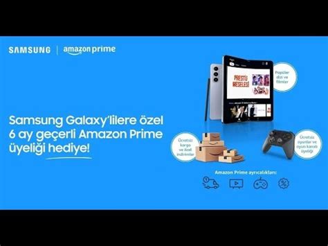 Samsung Türkiyeden 6 aylık bedava Amazon Prime almak YouTube