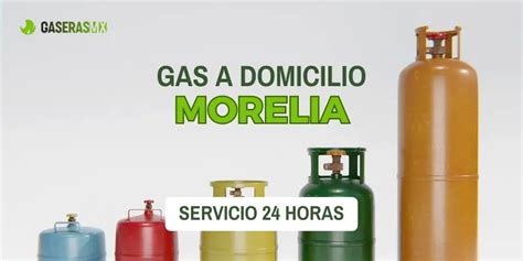 Gaseras En Morelia Gas Lp A Domicilio Horas Gaserasmx