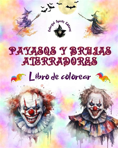 Payasos y brujas aterradores Libro de colorear Las criaturas más