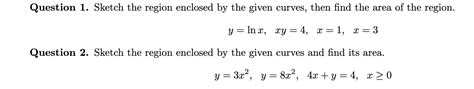 Solved Question 1 ﻿sketch The Region Enclosed By The Given