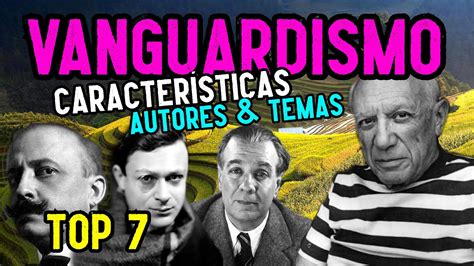 Literatura Del Vanguardismo Caracter Sticas Temas Y Autores Youtube