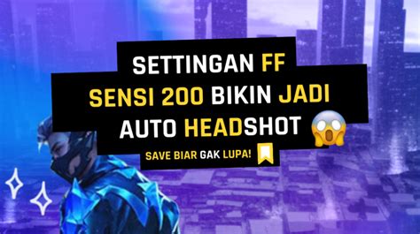 Sensitivitas Ff Auto Headshot Terbaru Dan Terlengkap