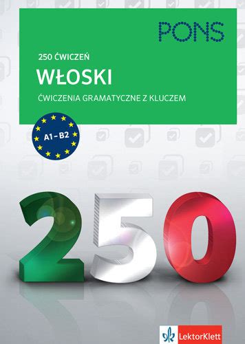 PONS Włoski Ćwiczenia gramatyczne z kluczem Poziom A1 B2